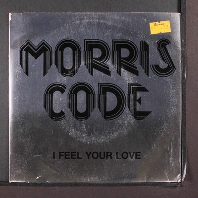 MORRIS CODE: i feel your love / i know what you're after ARS 7'' Single 45 RPM