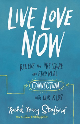 #ad Live Love Now: Relieve the Pressure and Find Real Connection with Our Kids S... $5.11
