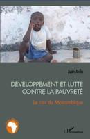 DéVeloppement Et Lutte Contre La Pauvreté Le Cas Du Mozambique Juan Avila Buch