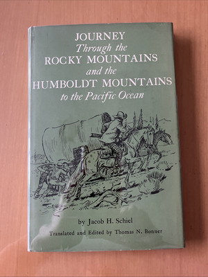 Journey Through Rocky Mountains Schiel 1959 1st Edition Illustrated Dust Jacket