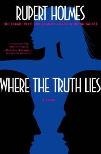 Where the Truth Lies: A Novel - Hardcover By Holmes, Rupert - VERY GOOD