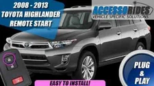 Fits: 2008 - 2013 TOYOTA HIGHLANDER REMOTE START 100% PLUG & PLAY PUSH START