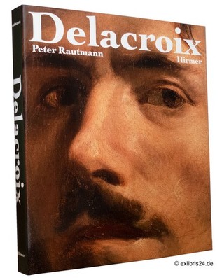 Peter Rautmann: Eugène Delacroix | Hirmer Verlag