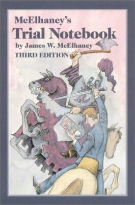 McElhaney's Trial Notebook by American Bar Association Staff (1994,...