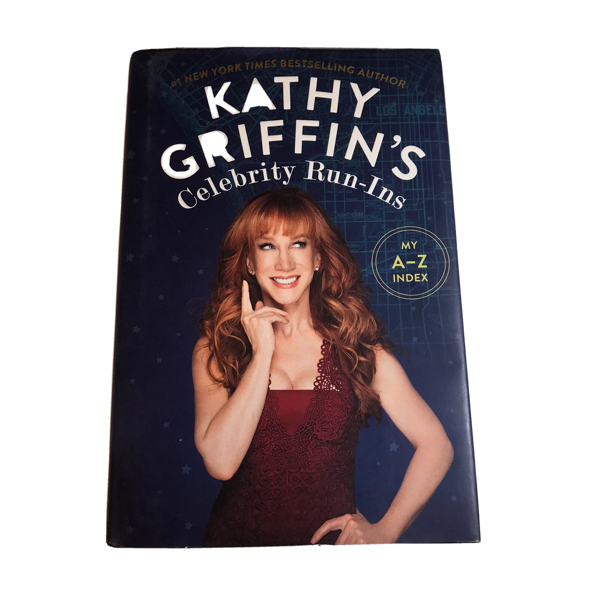 Kathy Griffin's Celebrity Run-Ins : My a-Z Index by Kathy Griffin (2016,...  9781250115638 | eBay