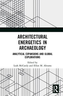Architectural Energetics in Archaeology - 9781138088566