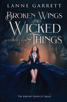 Broken Wings and Wicked Things by Lanne Garrett Paperback Book
