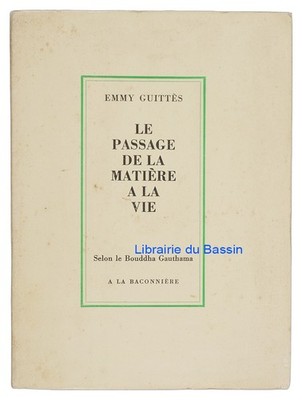 Der Übergang von der Materie zum Leben nach Budda Gauthama Emmy Guittès 1966