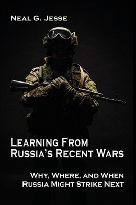 Jesse - Learning From Russia's Recent Wars  Why Where and When Russi - X555z