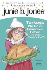 Junie B. Jones #28: Turkeys We Have Loved and Ea- paperback, Park, 9780375871153