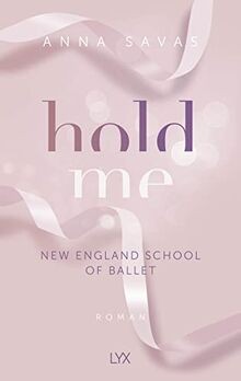 Hold Me - New England School of Ballet  von Savas, ... | Buch | Zustand sehr gut