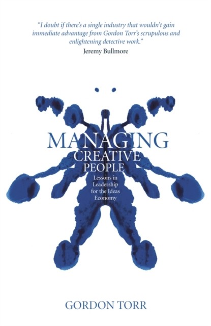 Managing Creative People by Gordon  Torr HARDBACK 9780470726457