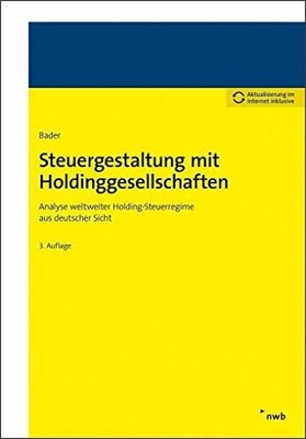 Steuergestaltung mit Holdinggesellschaften: Analyse weltweiter Buch NWB Verlag