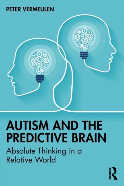 Autism and The Predictive Brain: Absolute Thinking in a Relative World - Image 6