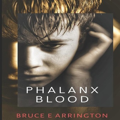Phalanx Blood Volumes 1-4 Bruce E. Arrington Paperback Amazon Dig