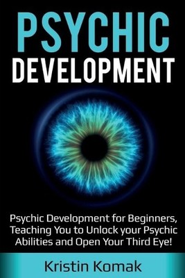 Kristin Komak Psychic Development (Taschenbuch)