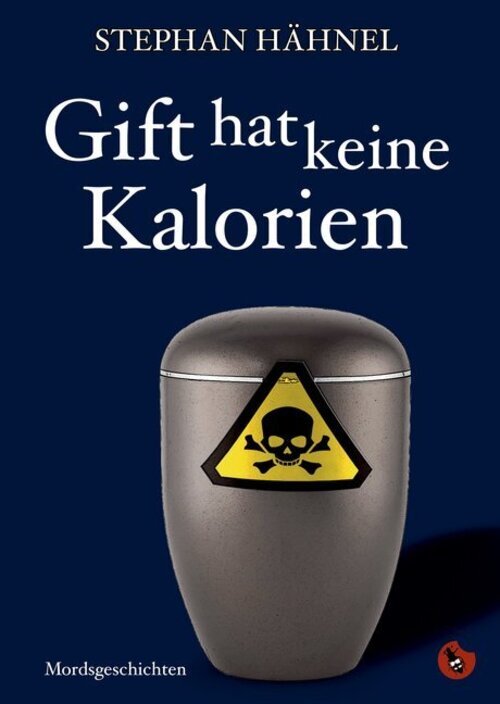 Thumbnail - Gift Hat Keine Kalorien | Stephan Hähnel | Mordsgeschichten |