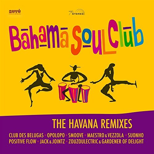Bahama Soul Club Havana Remixes CD BU016CD NEW