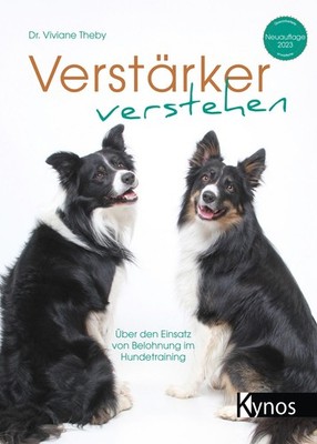 Verstärker verstehen Über den Einsatz von Belohnung im Hundetraining