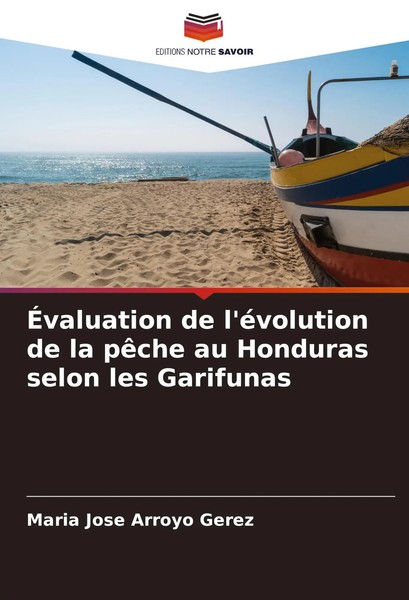 ÉValuation De L'éVolution De La PêChe Au Honduras Selon Les Garifunas Gerez Buch-image