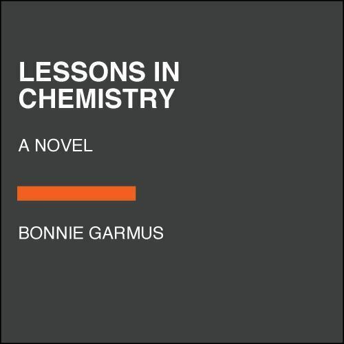 Lessons in Chemistry: A Novel [Random House Large Print]