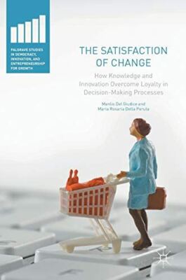 The Satisfaction of Change: How Knowledge and Innovation (2016)