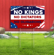 No Kings No Dictators No Oligarchs Indoor Outdoor Yard Sign with metal stakes