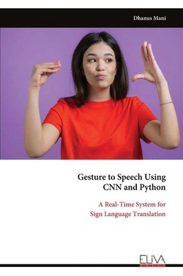 Dhanus Mani | Gesture to Speech Using CNN and Python | Taschenbuch | Englisch