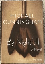By Nightfall: A Novel By Michael Cunningham HCDJ First Edition, Very Good