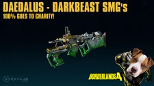 Borderlands 4 - DAEDALUS DARKBEAST SMG's - 100% CHARITY! (PC/PS/XBOX)