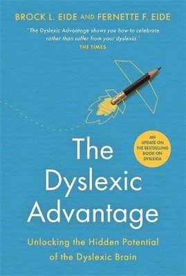 The Dyslexic Advantage (New Edition) - 9781788179263