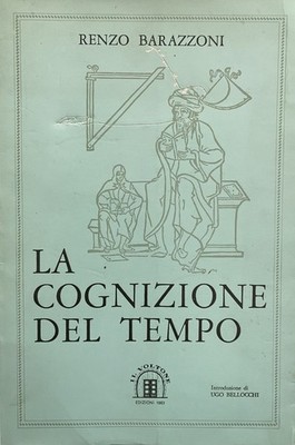 Renzo Barazzoni, La cognition del tempo, Intr. Ugo Bellocchi, Il Voltone, 1983