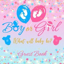 Boy or Girl What Will Baby Be Gender Reveal Baby Shower Guest Book: Sign In Gu