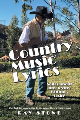 Country Music Lyrics : Songs about Life, Lovin', Winnin -  NEW Ray Stone 2022