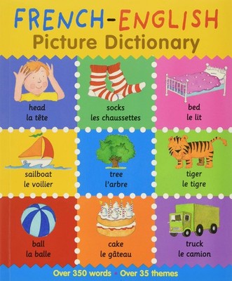 French-English Picture Dictionary: Colorful Bilingual Learning for Early Lan...