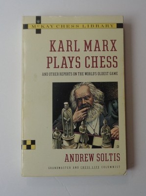 Karl Marx Plays Chess by Andrew Soltis (Paperback, First Edition, 1991)