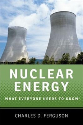 Nuclear Energy: What Everyone Needs to Know (Paperback or Softback)
