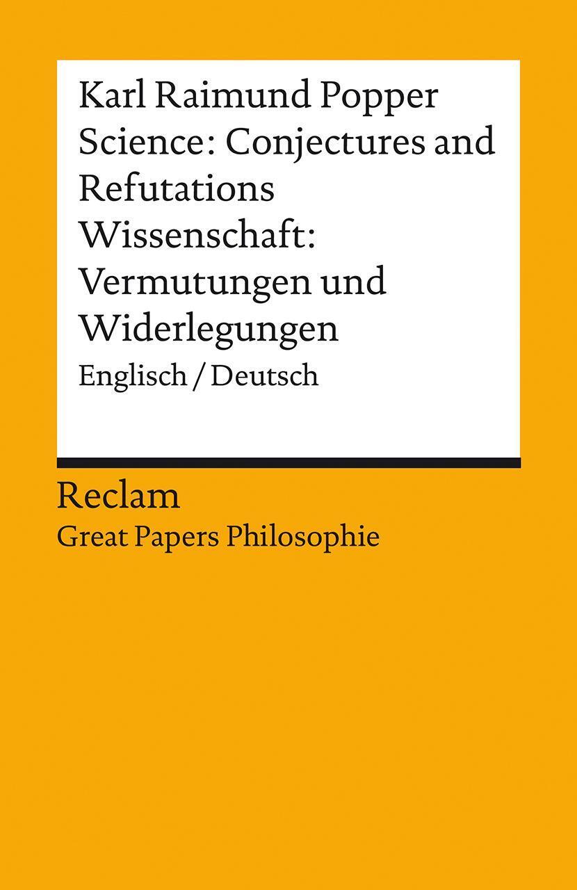 Science: Conjectures And Refutations / Wissenschaft: Vermutungen