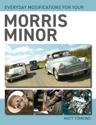 Everyday Modifications for Your Morris Minor | Matt Tomkins | Englisch | Buch
