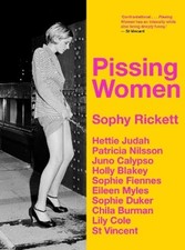 PISSING WOMEN by Sophy Rickett: New