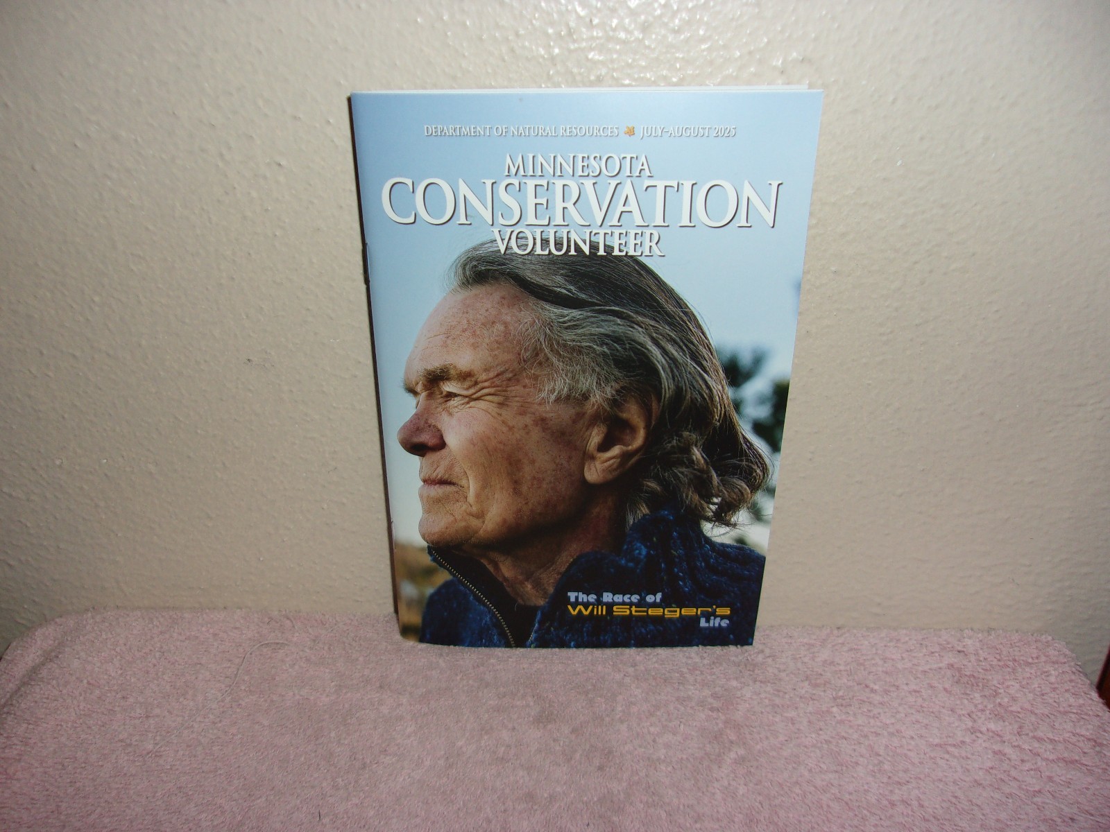 Minnesota Conservation Volunteer  Magazine..will Steger's Life  July / Aug ,2025