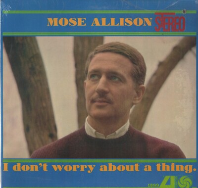 Mose Allison I Don't Worrty About A Thing USA Stereo Original Still Sealed Lp CO