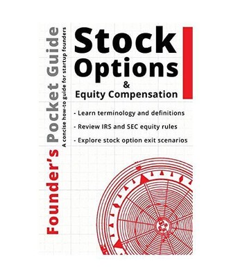 Founder's Pocket Guide: Stock Options and Equity Compensation, Lisa A Bucki, Ste