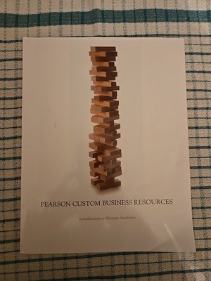 Pearson Custom Business Resources. Introduction To Process Analytics.