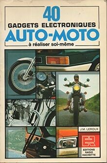 40 gadgets électroniques auto-moto : à réaliser s... | Buch | Zustand akzeptabel