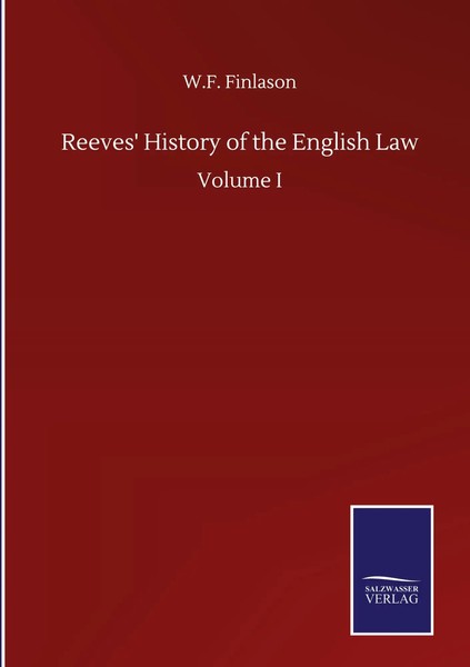 W. F. Finlason | Reeves' History Of The English Law | Buch | Englisch (2020)-image