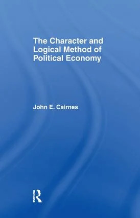 Character and Logical Method of Political Economy