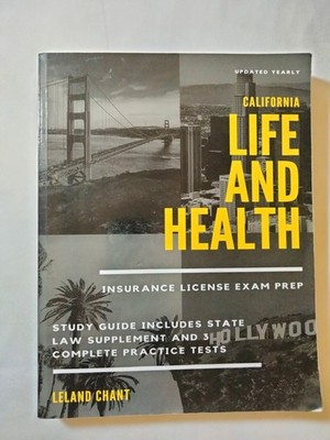 California Life and Health Insurance License Exam Prep: Updated Yearly Study Gui