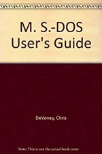MS-DOS User's Guide Hardcover Chris, Devoney, Chris DeVoney
