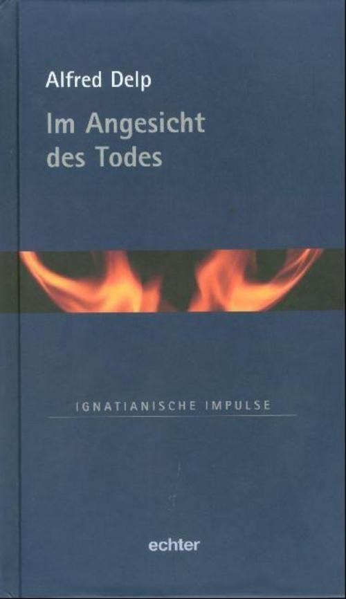 Echter Im Angesicht Des Todes, Fachbücher Von Alfred Delp - Bild 2